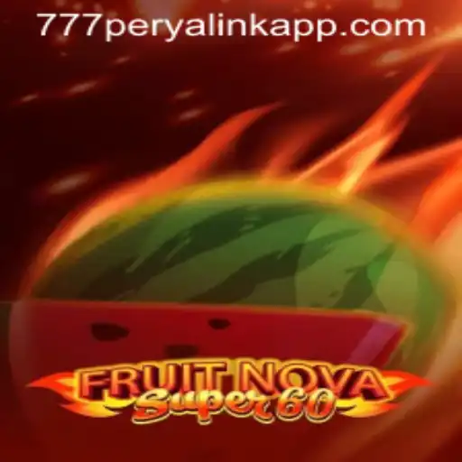 Exploring the Thrills of FruitNovaSuper60 and the 777 Perya Link App