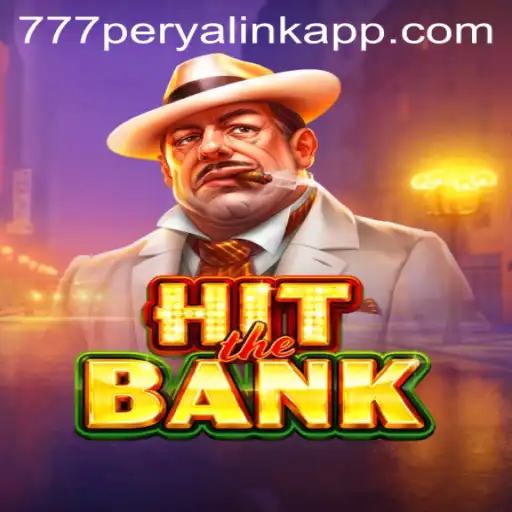 HitTheBank: Exploring the Thrilling Heist Game and 777 Perya Link App