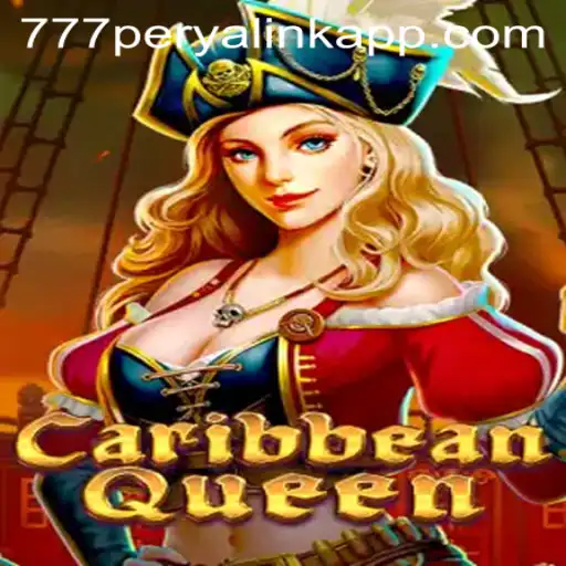 Exploring the Thrills of CaribbeanQueen: A Dive into the 777 Perya Link App