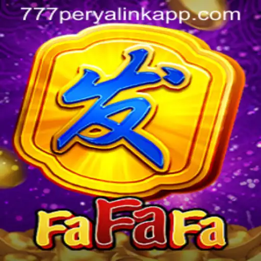 Exploring FaFaFa and 777 Perya Link App